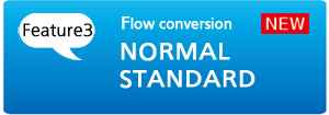 [Feature 3] Flow conversion NORMAL STANDARD