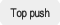 Top push type