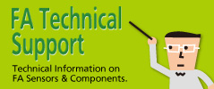 FA Technical Support - Technical Information on FA Sensors & Components.