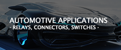 Automotive Applications- Relays, Connectors, Switches -